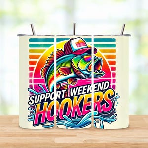 Support Weekend Hookers PNG Colorful Fish Fishing Funny Sarcastic Summer Sublimation Instant Downloadable DIGITAL Download POD File T Shirt