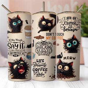 Sarcastic Cat Tumbler Wrap, 20 oz Skinny Tumbler PNG, Funny Coffee Lover Design, Silly Cat Sublimation, Digital Download, Cat Lover Gift
