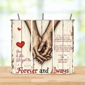 The Day I Met You I Love You Forever and Always We Got This design 20oz Skinny Tumbler, Digital Download 300 DPI, You And Me Sublimation PNG