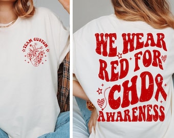 Custom CHD Awareness Shirt, Personalized I Wear Red CHD Warrior T-Shirt, CHD Fighter Walk Tee, Perfect Gift for Heart Surgery Survivors,R955