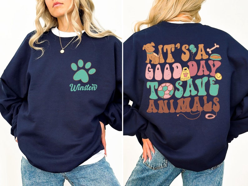 Custom Its A Good Day to Save Animals Sweatshirt, Personalized Vet Tech