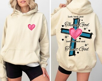 Look Back And Thank God Shirt, Trust God Sweatshirt, Christian Quotes Shirt, Faith Shirt, Church  Day Shirt, Christian Gift Shirt, R1280