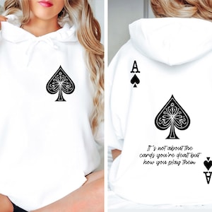 Ace Of Spades Hoodie, Boho Playing Card Sweatshirt, Inspiring Quotes Shirt For Women, Card Player Shirt, Aesthetic Gift For Gambler, R477