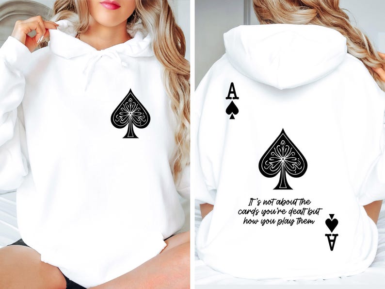 Ace Of Spades Hoodie, Boho Playing Card Sweatshirt, Inspiring Quotes Shirt For Women, Card Player Shirt, Aesthetic Gift For Gambler, R477