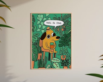This is Fine Meme Print, Funny Dog Art, Plant Decor