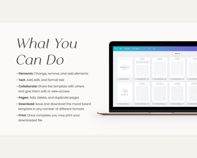 May include: A laptop screen displaying a mood board template with the text "What You Can Do" and a list of features, including "Elements: Change, remove, and add elements", "Text: Add, edit, and format text", "Collaborate: Share the template with others and give them edit or view access", "Pages: Add, delete, and duplicate pages", "Download: Save and download the mood board template in any number of different formats", and "Print: Once complete, you may print your downloaded file".