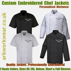 May include: Four chef jackets in black and white, featuring short and long sleeves, double-breasted button fronts, and a placeholder area for custom embroidery labelled Text / Logo Here. The image includes text: Custom Embroidered Chef Jackets, Personalised Workwear, arkworkwear.co.uk, Quality Jackets, Professionally Embroidered, 2 Basic Colours, Sizes XS-2XL, Unisex, Short & Full Sleeves.