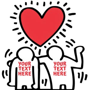 May include: Two black and white stick figures with red hearts on their chests, standing side-by-side with their arms around each other. The text "YOUR TEXT HERE" is written on each figure's chest. A large red heart with a black outline is above the figures, surrounded by a black sunburst.