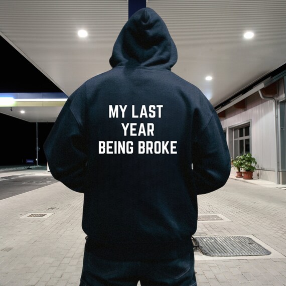 【LYBB】OG MY LAST YEAR BEING BROKE! HOODIE My Last Year Being Broke Oversized Unisex Hoodie, Aesthetic