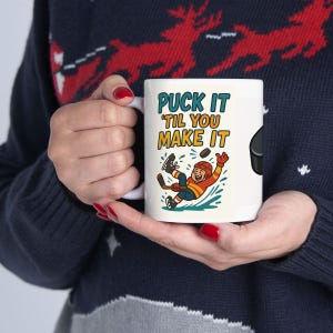 Ice Hockey Mug – Puck It ’Til You Make It, Hockey Coffee Cup, Puck Mug, Hockey Fan Gift, Hockey Player Coffee Cup, Sports Team Gift