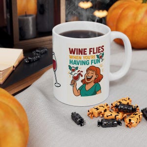 Wine Flies Coffee Mug – Funny Wine Drink Mug & Coffee Cup, Gift for Women and Friends, Wine Lover Drinkware