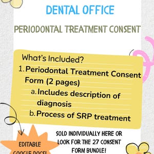 May include: A digital document titled "Dental Office Periodontal Treatment Consent" with a yellow sticky note listing included items: a 2-page form, diagnosis description, and SRP treatment process. The document is editable in Google Docs.