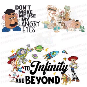 May include: Toy Story themed digital clipart featuring a collection of characters from the movie. The first image shows a cartoon potato head with the text "Don't make me use my angry eyes". The second image shows a group of characters from the movie, including Woody, Buzz Lightyear, Jessie, and Rex. The third image shows Buzz Lightyear and Woody with the text "To infinity and beyond".