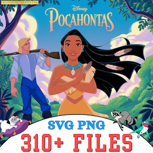 May include: A digital illustration featuring characters from Disney's Pocahontas. The image includes Pocahontas, a man holding a rifle, and various animals. Text at the bottom reads "SVG PNG 310+ FILES". The background is a forest scene with a blue sky.