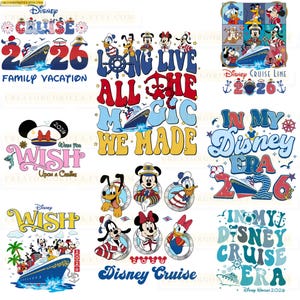 May include: A collection of Disney-themed designs featuring cruise ships, Mickey Mouse, and other characters. Text includes "Cruise 2026 Family Vacation", "Long Live All The Magic We Made", and "In My Disney Era". Designs are in red, blue, and yellow.
