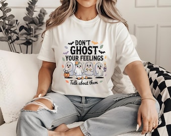 Don’t Ghost Your Feelings PNG, JPEG and SVG, Mental Health Awareness Digital Design, Cute Ghost Graphic, Counselor & Halloween Self-Care Fun