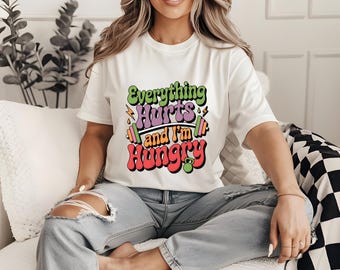 Everything Hurts and I'm Hungry PNG, Funny Fitness Digital Design for Women, Cute Workout SVG, Weightlifting JPEG Gift for Her Gym Lovers