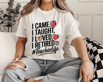 I Came I Taught I Loved I Retired PNG, Funny Teacher Retirement SVG, Retired Teacher Gift Ideas, Teacher Life JPEG, Happy Retirement Digital