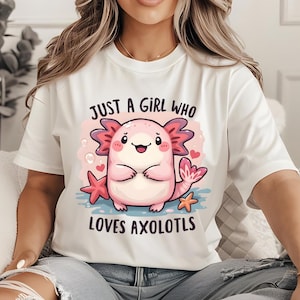 Just A Girl Who Loves Axolotls Shirt, Cute Axolotl T-Shirt, Kawaii Walking Fish Tee, Funny Amphibian Lover Gift, Salamander Shirt