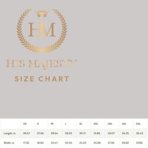 May include: A light gray graphic with gold text and design elements. The text reads "HIS MAJESTY" above "SIZE CHART". A size chart is below, with measurements in inches for length and width, ranging from XS to 5XL.