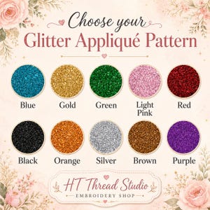 Puede incluir: Imagen que muestra una selecci&oacute;n de patrones de apliques con purpurina en varios colores, incluyendo azul, dorado, verde, rosa claro, rojo, negro, naranja, plateado, marr&oacute;n y morado. El texto dice "Elige tu patr&oacute;n de aplique con purpurina" y "HT Thread Studio EMBROIDERY SHOP."