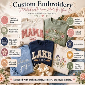Puede incluir: Una variedad de sudaderas bordadas en varios colores, incluyendo crema, verde salvia y azul marino. Los dise&ntilde;os incluyen la palabra "MAMA", arreglos florales y la frase "LAKE LIFE". La imagen tambi&eacute;n presenta el texto "Custom Embroidery".