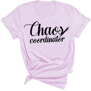Chaos Coordinator Shirt: Funny Teacher T-Shirt