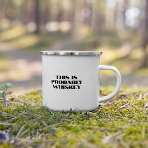 This is Probably Whisky Enamel Mug