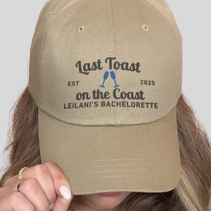 Custom Beach Embroidered Bachelorette Party Hats, Last Toast on the Coast Hat Coastal Theme Bach Party Bridesmaid Proposal Bridal Party Gift