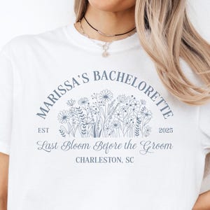 Custom Wildflower Bachelorette Party Shirts, Last Bloom Before the Groom Shirt Fresh off the Market Bachelorette T-Shirts, Bridal Party Gift