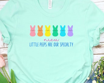 Easter NICU Nurse Shirt, Neonatal Intensive Care Unit Nurse T-Shirts, Baby Nurse Easter Shirt, Easter Peeps Nurse Group Tee, NICU Nurse Gift