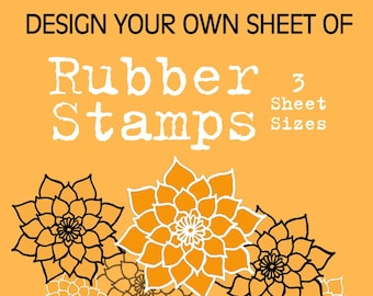 Design your Own Rubber Stamp sheet, 3 Sizes, Your Art, unmounted rubber stamps or cling stamps by Blossom Stamps