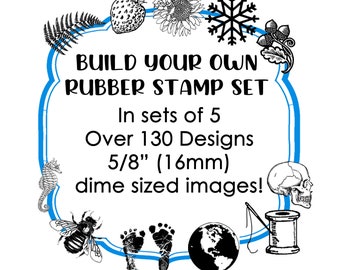 May include: A blue and white circular frame with the text "BUILD YOUR OWN RUBBER STAMP SET" in black. The text "In sets of 5" is below the title. The text "Over 130 Designs" is below the text "In sets of 5". The text "5/8" (16mm) dime sized images!" is below the text "Over 130 Designs". The frame is decorated with various black and white images of a strawberry, sunflower, snowflake, acorn, seahorse, bee, footprints, globe, and a skull.