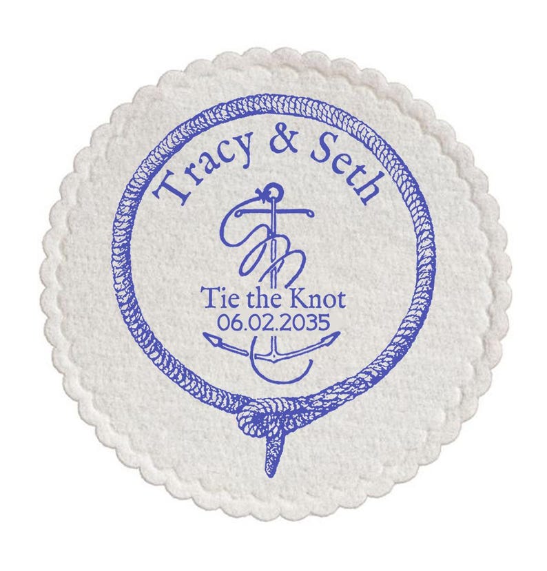 May include: A round, off-white coaster with a scalloped edge. The coaster features a blue nautical design with the names "Tracy & Seth" and the text "Tie the Knot 06.02.2035" encircling an anchor.