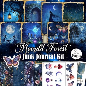 May include: A digital junk journal kit with 21 pages featuring a moonlit forest theme. The kit includes images of fairies, butterflies, moons, stars, and bottles. The text "Moonlit Forest Junk Journal Kit" and "21 Pages" is included in the image.