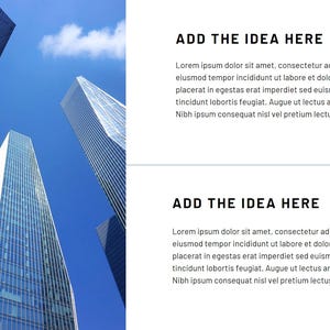 May include: A presentation slide with a blue sky and three tall buildings. The text "ADD THE IDEA HERE" appears twice on the slide, with a block of text below each instance. The text below the first instance of "ADD THE IDEA HERE" reads: "Lorem ipsum dolor sit amet, consectetur adipiscing elit, sed do eiusmod tempor incididunt ut labore et dolore magna aliqua. Est placerat in egestas erat imperdiet sed euismod nisi. Dignissim cras tincidunt lobortis feugiat. Augue ut lectus arcu bibendum at varius. Nibh ipsum consequat nisl vel pretium lectus."