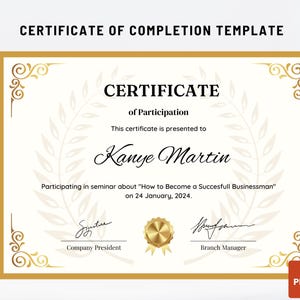 May include: A white certificate of participation with gold accents and ornate borders. The certificate is presented to Kanye Martin for participating in a seminar about "How to Become a Successful Businessman" on January 24, 2024.