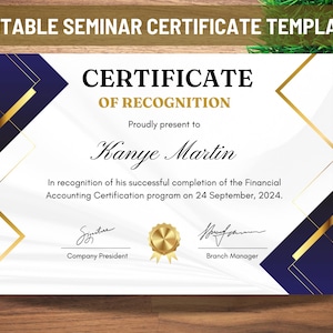 Op de afbeelding: Een wit certificaat met een gouden en blauw geometrisch ontwerp. De tekst "CERTIFICATE OF RECOGNITION" staat bovenaan. De tekst "Proudly present to Kanye Martin" staat onder de titel. De tekst "In recognition of his successful completion of the Financial Accounting Certification program on 24 September, 2024." staat onder de naam. De teksten "Company President" en "Branch Manager" staan onderaan het certificaat.