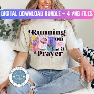Running on Dr Pepper and  Prayer, PNG file, Digital Download, Image for T-shirt decorating