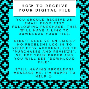 May include: A bright blue and black graphic with white text explaining how to receive a digital file after purchasing from Etsy. The text says "How to Receive Your Digital File" and includes instructions on how to download the file from your Etsy account. The graphic also includes a smiley face.