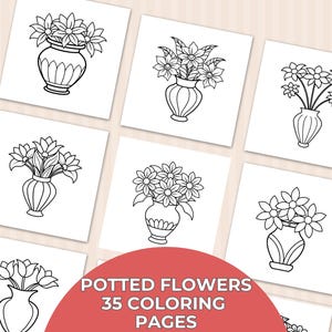 35 Potted Flowers Coloring Pages, Printable Floral Coloring Sheets, Coloring Pages for Adults Kids, Flower Coloring, Digital Download
