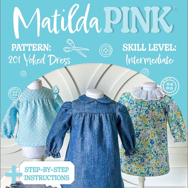 201 Yoked Dress or Blouse PDF Pattern by Matilda Pink  for 14.5 and 15 inch dolls such as Wellie Wishers™ and Ruby Red Fashion Friends™
