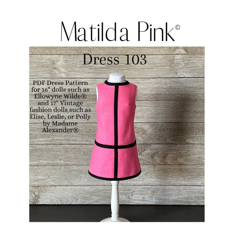 Dress 103 PDF mod dress pattern for 16 fashion dolls like Ellowyne or Neema and 17 vintage dolls like Madame Alexander Elise image 1