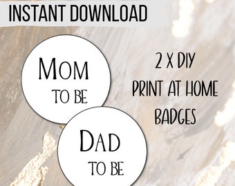 Baby Shower Mom To Be Dad To Be Instant Download DIY Printable Badge Digital Print At Home Baby Shower Decoration