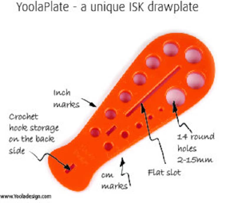 May include: Orange plastic drawplate with 14 round holes, a flat slot, and inch and centimeter markings. The back side has a hook storage area.  YoolaPlate - a unique ISK drawplate.