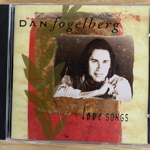Dan Fogelberg &quot;Love Songs&quot; -- Audio CD -- Epic Records 1995 : &quot;Leader of the Band&quot;