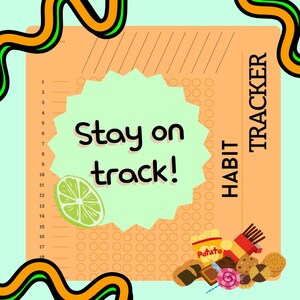 May include: A light green and orange habit tracker with the text "Stay on track!" and a lime wedge. The tracker has a grid of circles and a numbered column on the left side. The tracker is surrounded by a wavy orange and green border.
