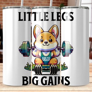 Little Legs Big Gains Tumbler Wrap, Cute Corgi Weightlifting, Kawaii Gym Art, Fitness Motivation, Cartoon Dog, Workout Inspiration, Animal