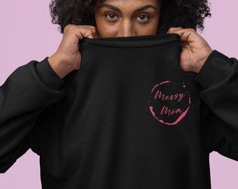 Messy Mom black sweatshirt