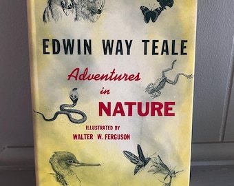 1959 Adventures in Nature by Edwin Way Teale: Illustrated Hardcover with Dust Jacket